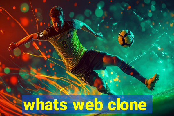 whats web clone